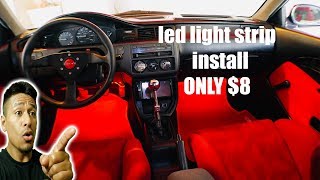 INSTALLING $8 LED STRIPS