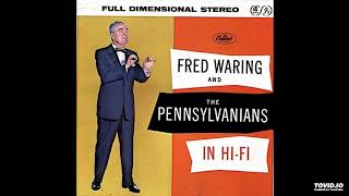 Fred Waring \u0026 The Pennsylvanians In Hi-Fi Reel-to-Reel [Stereo] (1957) [Full Album]