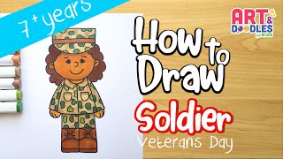 How to draw a SOLDIER (Veterans Day) | Art and doodles for kids