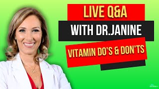 Dr. Janine Q&A Vitamin Do's & Don'ts,Cholesterol,Zinc,Hollow Eyes,BIl