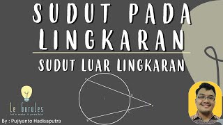 Sudut Pada Lingkaran (3) - Sudut Luar Lingkaran - Matematika SMP