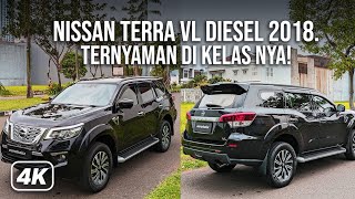 NISSAN TERRA VL DIESEL 2018, TERNYAMAN DI KELAS NYA GA LAKU DI INDONESIA KALAH SAMA PAJERO FORTUNER