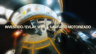 Lyric – INVESTIDO – Evlay, WOS \u0026 Santiago Motorizado