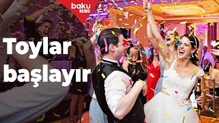 Bu gündən Azərbaycanda toylar başlayır - Baku TV