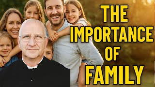 The Importance of Family | Why Modern Families Are Falling Apart (And How to Fix It) - Fr. Ripperger