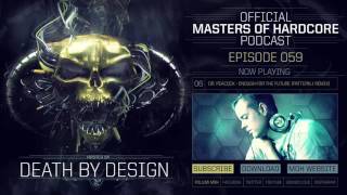 Official Masters of Hardcore Podcast 059 by Death by Design