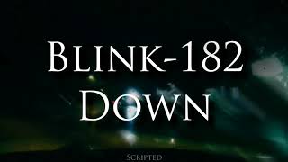 Blink 182 - Down - Subtitulado (Español/Ingles)