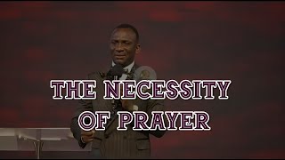 THE NECESSITY OF PRAYER || DR. PAUL ENENCHE