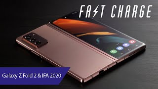 Galaxy Z Fold 2 & IFA 2020 | Fast Charge Episode 31