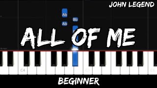 John Legend - All of Me - Easy Beginner Piano Tutorial