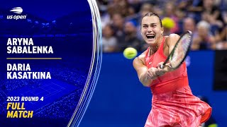 Aryna Sabalenka vs. Daria Kasatkina Full Match | 2023 US Open Round 4