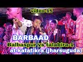 BARBAAD | SAMALPURI SONG | BALBASPUR KRUSHNA GURU VS TALABIRA KRUSHNA GURU 1 | SB MUSIC  #sbmusic145