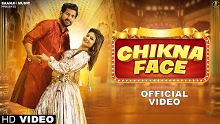 Chikna Face (Official Video) | Akshay Tyagi | Gori Nagori | Devendra Foji | Anjli Raj | Saanjh Music