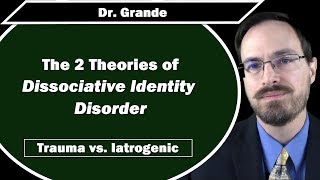 The Dissociative Identity Disorder Controversy (Trauma vs. Iatrogenic)