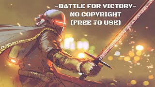 Epic Battle BGM -Battle For Victory- | No Copyright［FREE DOWNLOAD］史詩戰鬥音樂-為了勝利而戰-無版權免費下載音效