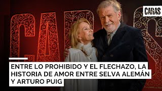 Entre lo prohibido y el flechazo, la historia de amor entre Selva Alemán y Arturo Puig