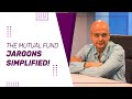 The Mutual Fund jargons simplified!