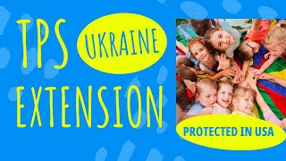 TPS Ukraine Extension – Eligibility, Re-registration Period, Filing Fees