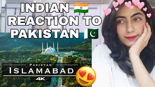 INDIAN REACTION | FIRST TIME REACTION TO ISLAMABAD, PAKISTAN 🇵🇰 - by drone [4K]