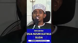 Sehemu Na Dua Nzuri Wakati Wa Sala || Sheikh Izzudin Ahmed