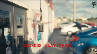 BIGSKIIS - PLAY IT RAW (LIVE MIC PERFORMANCE)
