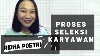 Tahapan Dalam Proses Seleksi Karyawan Yang Perlu Kalian Ketahui!