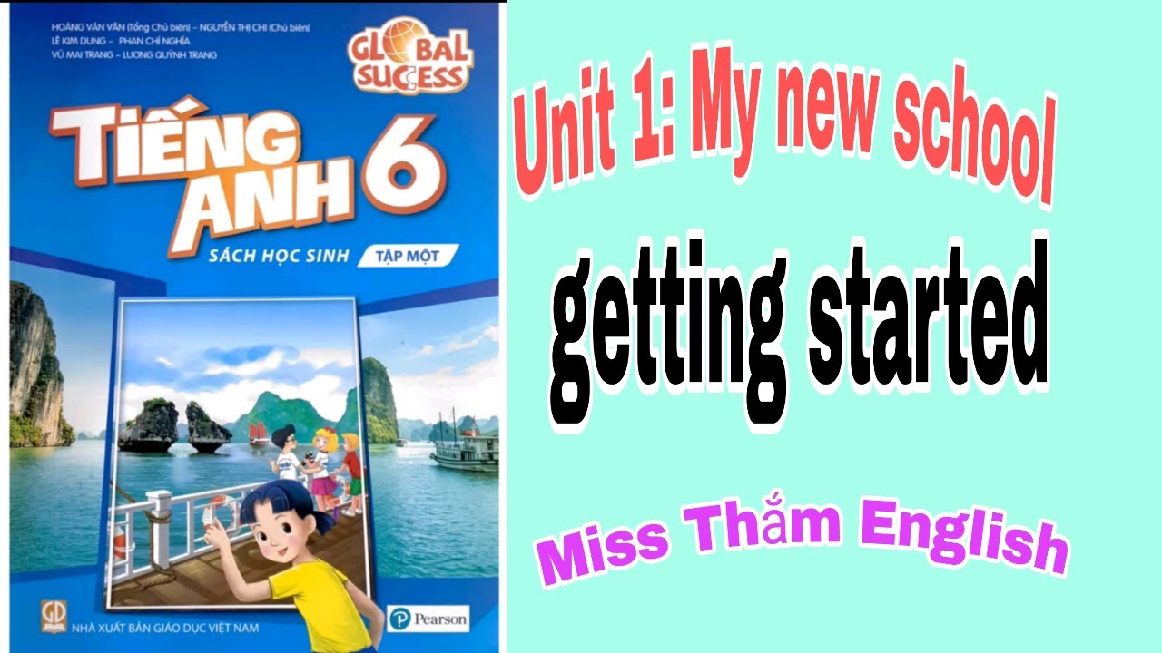 Tiếng Anh Lớp 6 ( Sách Mới ) Unit 1 My New School - Getting Started ...