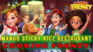 MANGO STICKY RICE RESTAURANT | COOKING FRENZY | FULL COMPLETE LEVEL