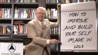 How To Improve And Build Your Self Image In 2023 With Bob Proctor