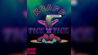 Kraff - Tick Tick - (Official Audio)