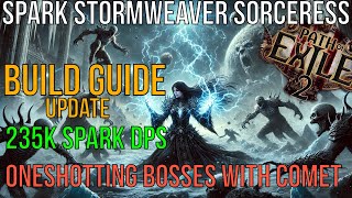 POE2 - Spark Stormweaver Sorceress Build Guide (Update 7) - The Return of COS Comet