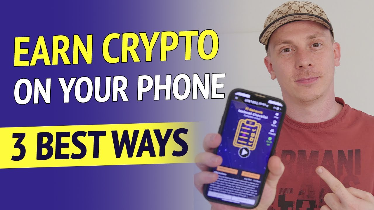 3 BEST Ways To Earn Crypto With Your Phone - YouTube