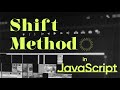 shift method javascript | methods in javascript | JavaScript Array Shift Method: Your Complete Guide