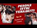 PESONA ISTRI TERSAKITI || EPISODE 39 MENIKAH LAGI (TAMAT) || NOVEL ROMANTIS TERBARU DAN POPULER