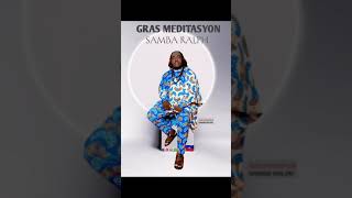 Gras Meditasyon by Samba Ralph