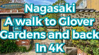 Nagasaki Walk - From Candeo Hotel to Glover Gardens and back in 4K