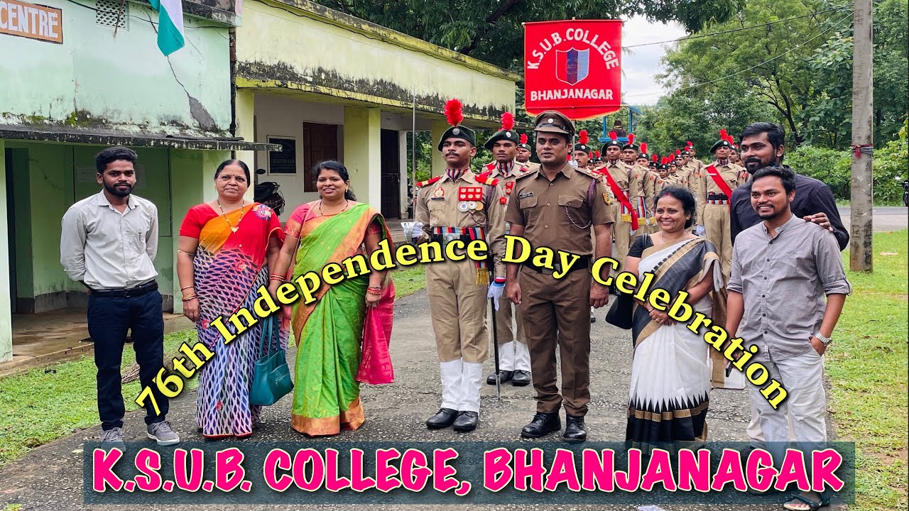 76th Independence Day Celebration || KSUB College || Bhanjanagar ...