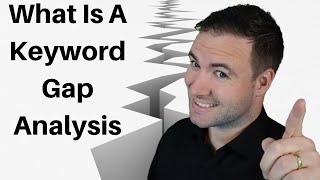 What Is A Keyword Gap Analysis - Easily Out Rank Everyone