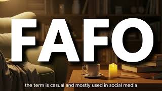 What does FAFO Means | FAFO Meaning Explained