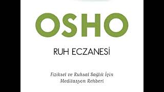 OSHO - Ruh Eczanesi Sesli Kitap Bölüm-2