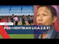 Rapat Komite Eksekutif PSSI EXCO Putuskan Liga 2 & 3 Resmi Ditiadakan