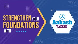 Strengthen your Foundations with Aakash BYJU'S