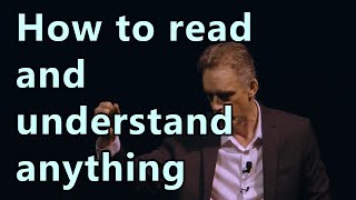 Dr. Jordan Peterson - How to read and understand anything