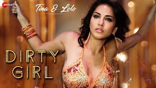 Sunny Leone - Dirty Girl | Karishma Tanna | Enbee , Ikka , Shivangi | Tina & Lolo