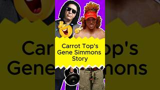 HILARIOUS Gene Simmons Story told by Carrot Top #kiss #genesimmons