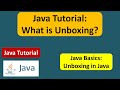What is Unboxing in Java? | Java Autoboxing and Unboxing | Java Tutorial