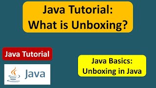 What is Unboxing in Java? | Java Autoboxing and Unboxing | Java Tutorial