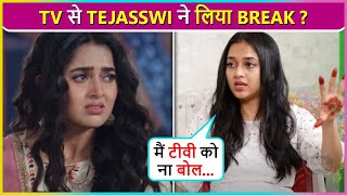 Shocking! Tejasswi Prakash Announces Her Break From TV, Says ' Kuch Alag Karna....'