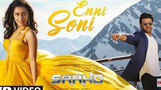 Saaho: Enni Soni Song | Prabhas, Shraddha Kapoor | Guru Randhawa, Tulsi Kumar