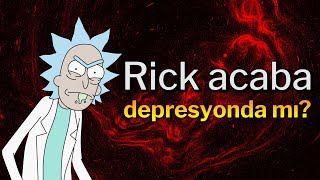 Rick Acaba DEPRESYONDA MI? | Rick And Morty'nin Felsefesi